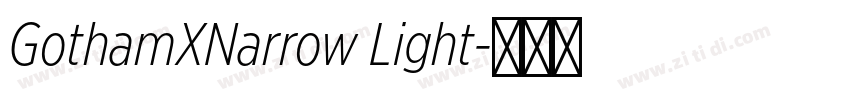 GothamXNarrow Light字体转换 GothamXNarrow Light字体转换